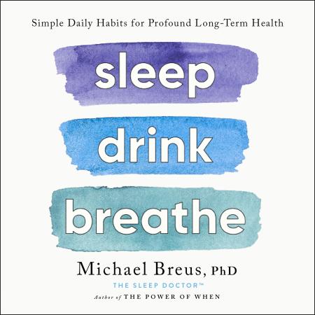 Sleep Drink Breathe