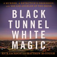 Black Tunnel White Magic