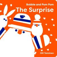 Bobble and Pom Pom: The Surprise