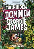 The Hidden Dominion of Geordie James